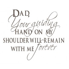 Dad, Your Guiding...